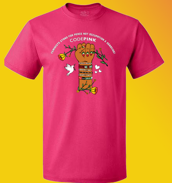 CODEPINK Feminists Stand for Peace T-shirt
