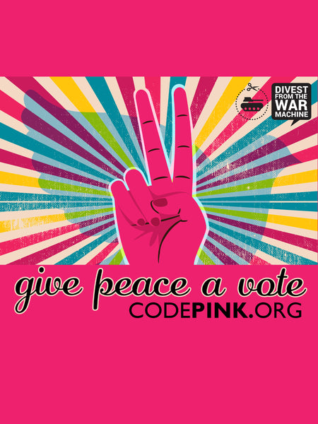 Give Peace a Vote Poster - CODEPINK